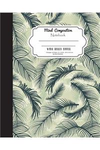 Mind Composition Book: Primary 120 Paper, Leaf on the beach, Palmetto: Large 8" x 10", Wide ruled