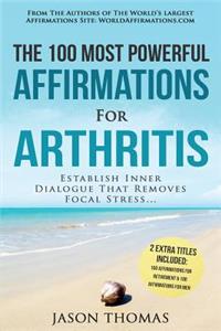 Affirmation the 100 Most Powerful Affirmations for Arthritis 2 Amazing Affirmative Bonus Books Included for Retirement & Men: Establish Inner Dialogue That Removes Focal Stress
