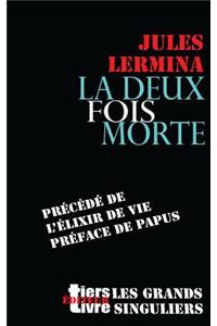 La deux fois morte