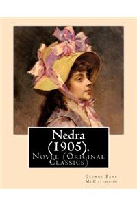 Nedra (1905). By: George Barr McCutcheon, illustrated By: Harrison Fisher (July 27, 1875 or 1877 - January 19, 1934) was an American illustrator.: Novel (Original Cla