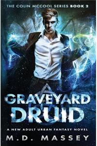 Graveyard Druid: A New Adult Urban Fantasy Novel