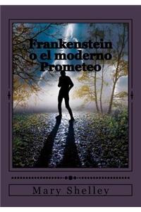 Frankenstein o el moderno Prometeo