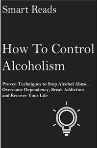 How To Control Alcoholism