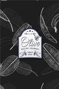 Olive Recipe Journal Tropical Nature: Blank Cookbook - Size 6x9