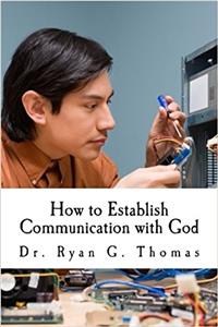 How to Establish Communication With God