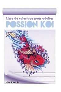 Livre de Coloriage Pour Adultes: Possion Koi