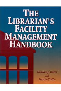 The Librarian's Facility Management Handbook