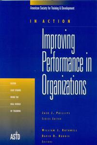 Improving Performance in Organizations: In Action Case Study Series