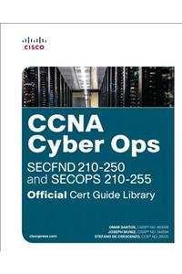 CCNA Cyber Ops (SECFND #210-250 and SECOPS #210-255) Official Cert Guide Library