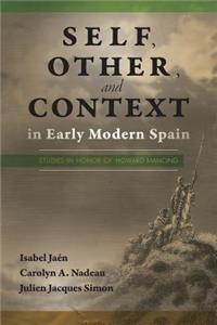 Self, Other, and Context in Early Modern Spain