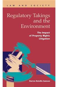 Regulatory Takings and the Environment: The Impact of Property Rights Litigation