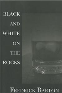 Black and White on the Rocks