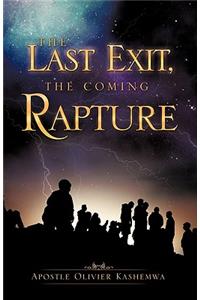 The Last Exit, The Coming Rapture