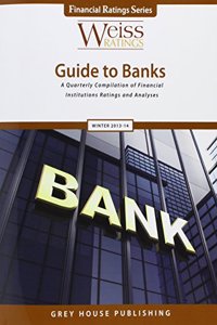 Weiss Ratings Guide to Banks, Winter 13/14