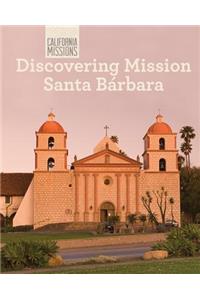 Discovering Mission Santa Bárbara