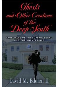 Ghosts and Other Creatures of the Deep South