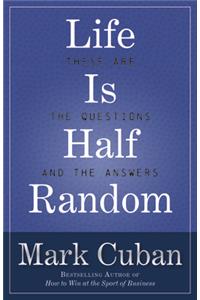 Life Is Half Random