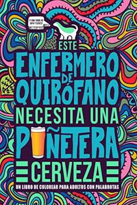 Este enfermero de quirófano necesita una puñetera cerveza