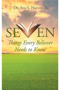 Seven Things Every Believer Needs to Know