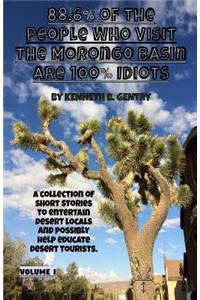 88.6% of the People Who Visit the Morongo Basin Are 1oo% Idiots