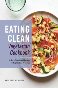 Eating Clean Vegetarian Cookbook