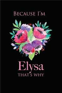 because I'm Elysa That's Why