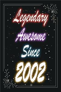 Legendary Awesome Since 2002 Notebook Birthday Gift
