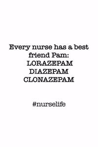 #Nurselife Every nurse has a best friend Pam