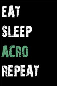 Eat Sleep Acro Repeat