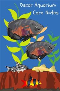 Oscar Aquarium Care Notes