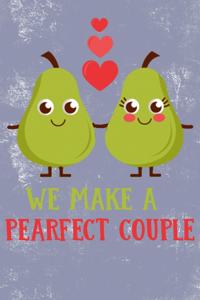 We Make A Pearfect Couple