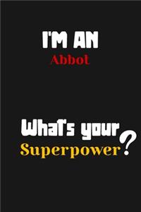 I'm an Abbot... What's your Superpower