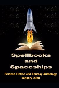 Spellbooks and Spaceships: Science Fiction and Fantasy Anthology