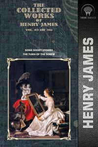 The Collected Works of Henry James, Vol. 03 (of 36)