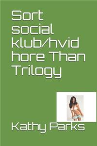 Sort social klub/hvid hore Than Trilogy