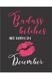 Badass Bitches Are Born in December