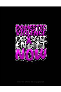 Domestic Violence Expose It End It Now