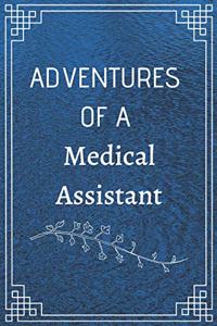 Adventure of a Medical Assistant: Perfect Gift For Adventure Lover (100 Pages, Blank Notebook, 6 x 9) (Cool Notebooks) Paperback