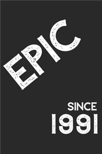 Epic Since 1991 Notebook Birthday Gift