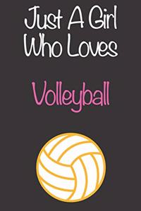 Just A Girl Who Loves Volleyball