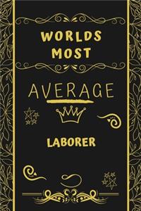 Worlds Most Average Laborer