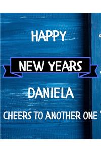 Happy New Years Daniela's Cheers to another one
