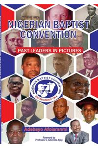 Nigerian Baptist Convention Past Leaders in Pictures