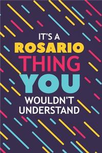 It's a Rosario Thing You Wouldn't Understand