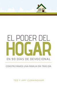 El Poder del Hogar En 90 Dias de Devocional