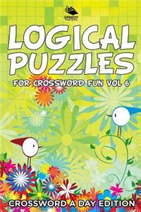 Logical Puzzles for Crossword Fun Vol 6