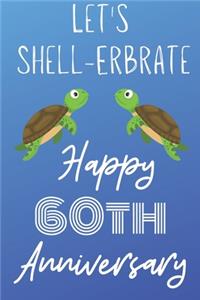 Let's Shell-erbrate Happy 60th Anniversary