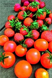 Fraises Tomates Carnet de notes