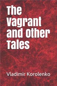 The Vagrant and Other Tales