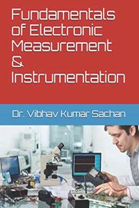 Fundamentals of Electronic Measurement & Instrumentation